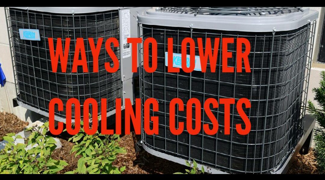 Ways to Lower Cooling Costs This Summer